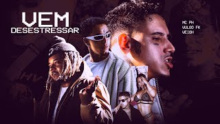 Vem Desestressar  MC PH Vulgo FK Veigh Video Clipe OCDM 2 [upl. by Blinny]