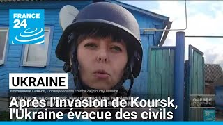 Après linvasion de Koursk lUkraine évacue des civils frontaliers • FRANCE 24 [upl. by Nyrahtak]