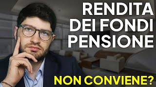 La RENDITA dei FONDI PENSIONE Conviene [upl. by Junie]