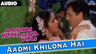 Aadmi Khilona Hai Full Audio Song With Lyrics  Govinda Jeetendra Meenakshi Seshadri [upl. by Lahcsap]