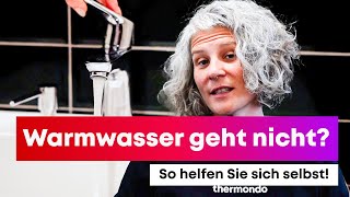 Warmwasser funktioniert nicht DIY Anleitung – So helfen sie sich selbst [upl. by Odelia]