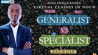 GENERALIST VS SPECIALIST  POL226  VOL 7 [upl. by Acinahs195]