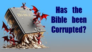 Has the Bible been Corrupted [upl. by Letnahc]