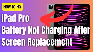 How to Fix iPad Pro Battery Not Charging After Screen Replacement [upl. by Skardol]