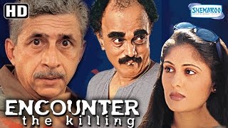 Encounter The Killing HD  Naseeruddin Shah  Ratna  Hit Bollywood Movie  With Eng Subtitles [upl. by Ahsropal]