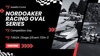 7092024 Competition Day in Assetto Corsa  Nordoaker Racing Oval Series Stage 2Event 7Div 1 [upl. by Jefferson]