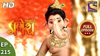 Vighnaharta Ganesh  Ep 215  Full Episode  18th June 2018 [upl. by Bride]