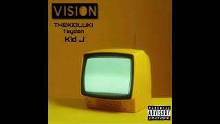 The Kid Luki  Vision Ft Kid J amp Teyden [upl. by Negaet]