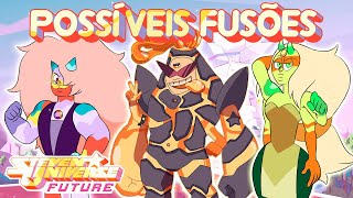 Possíveis Fusões 18 Fan Fusions  Steven Universo Futuro [upl. by Htur418]