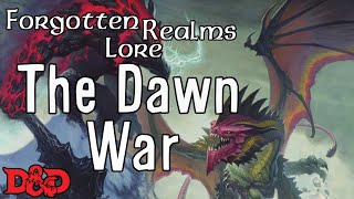 Forgotten Realms Lore  The Dawn War [upl. by Bondon213]