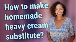 How to make homemade heavy cream substitute [upl. by Noived]