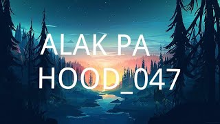 alak pa hood047 lyrics [upl. by Atinrev]