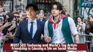 MUST SEE Taehyung and Worlds Top Artists Friendship is Causing a Stir on Social Media [upl. by Elohcin521]