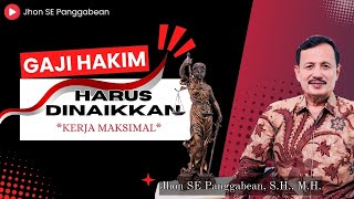 Gaji Hakim Harus Dinaikkan  Kerja Maksimal [upl. by Llekram]