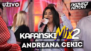 ANDREANA CEKIC  KAFANSKI MIX 2  2021  UZIVO  OTV VALENTINO [upl. by Sidnala]