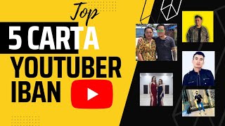 Top 5 YouTuber Iban Abun Bilun No 1 [upl. by Jacey128]