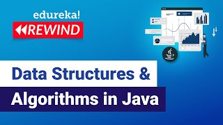 Data Structures and Algorithms in Java  Java Training  Edureka  Java Rewind  1 [upl. by Girovard412]