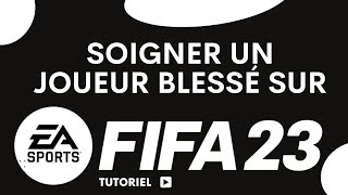 Comment soigner un joueur sur FIFA 23 blessé [upl. by Holtorf]