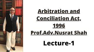 Arbitration and conciliation Act1996 Lecture1 [upl. by Esdnil]