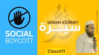 Seerah Journey  Class  11  Social Boycott [upl. by Ahsetel413]