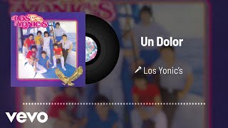 Los Yonics  Un Dolor Audio [upl. by Islehc]