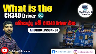 Arduino Lesson 04  What Is The Ch340 Driver  මොකක්ද මේ Ch340 Driver එක [upl. by Woodberry]