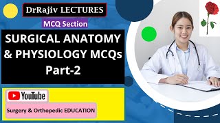 Surgical Anatomy amp Physiology MCQs Part2DrRajivMCQs2 [upl. by Acirred204]