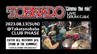 TORNADO Gimme the mic Live Drum Cam [upl. by Llechtim854]