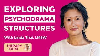 Exploring Psychodrama Structures and Healing with Linda Thai LMSW [upl. by Odraner]