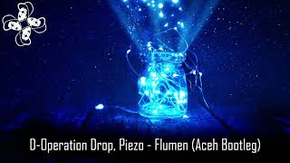 DOperation Drop Piezo  Flumen Aceh Bootleg Remix Drum and Bass  Dark DnB  Neurofunk [upl. by Milzie]