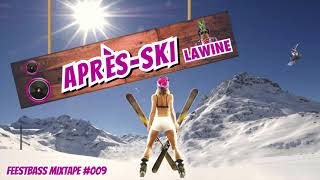 FeestBass Mixtape 009 ApresSki Lawine [upl. by Krahling]