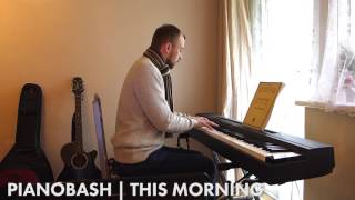 ITV This Morning Theme  Pianobash [upl. by Kariotta]