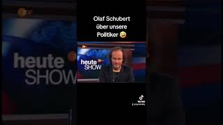 Olaf Schubert über unsere Politiker  Hat er Recht Eure Meinung WTF  OMG  LOL [upl. by Damalas]