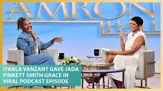 Why Iyanla Vanzant Gave Jada Pinkett Smith Grace In Her Viral Podcast Episode [upl. by Novad27]