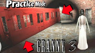 Granny 3 Practice Mode Train Escape Full Gameplay [upl. by Bernt960]