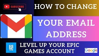 Level Up Your Epic Games Account How to Change Your Email Address [upl. by Haim]