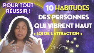 Les 10 habitudes Pour Tout Réussir Loi de lAttraction [upl. by Nairdna]