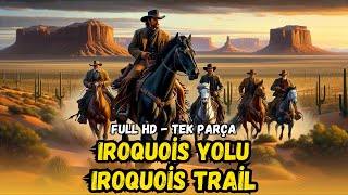 Iroquois Yolu  Iroquois Trail TR Dublaj İzle  Kovboy Filmi  1950  Full İzle  Restorasyonlu [upl. by Alam]