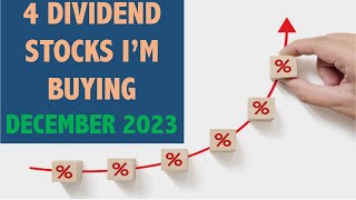 4 Dividend Stocks IM BUYING In December 2023 [upl. by Mab990]