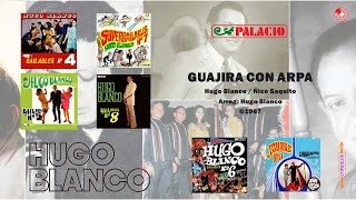 Hugo Blanco y Su Conjunto  Guajira Con Arpa Â©1967 [upl. by Otrebmuh]