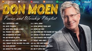 Top Christian Don Moen Music of All Time Worship Playlist4 HOUR NonStop Don Moen Praise Songs 2024 [upl. by Dietsche]