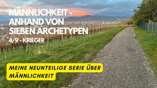 Männlichkeit anhand von sieben Archetypen 49  Der Krieger [upl. by Larrisa]