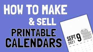 How to Make amp Sell Printable Calendars on Etsy Shopify or PayHip [upl. by Karita]