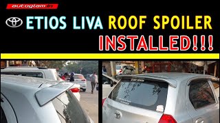 INSTALLED  ETIOS LIVA ROOF SPOILER  AUTOGLAM [upl. by Caneghem331]