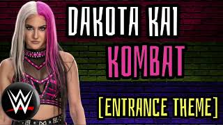 WWE Dakota Kai  Kombat Entrance Theme [upl. by Oiramaj]