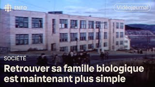 Retrouver sa famille biologique est maintenant plus simple  Vidéojournal [upl. by Legin]