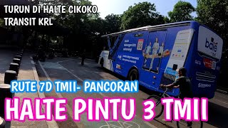 CARA PULANG DARI TMII PINTU 3 NAIK BUSWAY 7D TURUN DI HALTE CIKOKO TRANSIT ST CAWANG [upl. by Artened]