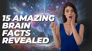 Top 15 Interesting Facts about the Human Brain Part 1 [upl. by Tingley580]