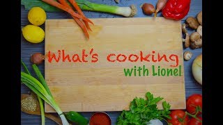 Whats Cooking with Lionel  Episode 1  Summer Dinner Party with Friends [upl. by Aniroc342]