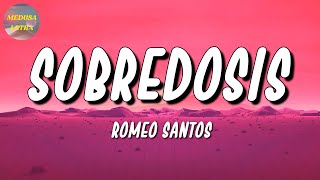 🎵 Romeo Santos ft Ozuna – Sobredosis  Becky G Kiko Rodriguez J Balvin Letra\Lyrics [upl. by Twila252]